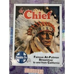 The Chief Santa Fe Tin Sign 12.5x16 Advertisement Reproduction Man Cave Garage
